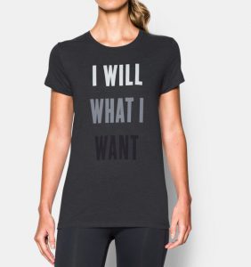 image of I will what I want t shirt