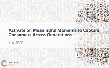 Activate on Meaningful Moments to Capture Consumers Across Generations - Slide Deck Example